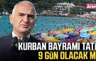 Kurban Bayramı tatili 9 gün olacak mı?