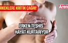 Dikkat! Bu hastalık erkeklerde de görülüyor