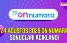 24 Ağustos 2026 On Numara sonuçları açıklandı