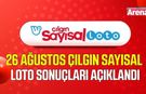 26  Ağustos Çılgın Sayısal Loto sonuçları açıklandı