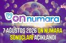 7 Ağustos 2026 On Numara sonuçları açıklandı