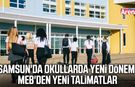 Samsun'da okullarda yeni dönem! MEB'den yeni talimatlar