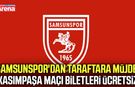 Samsunspor'dan Kasımpaşa maçı öncesi taraftara jest