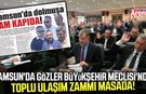 Samsun'da toplu ulaşım zammı mecliste!