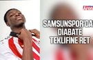 Samsunspor'dan Diabate teklifine ret
