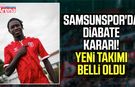 Samsunspor'da Diabate kararı! Yeni takımı belli oldu