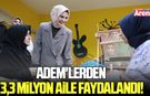 ADEM'lerden 3,3 milyon aile faydalandı