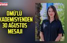 OMÜ’lü akademisyenden 30 Ağustos mesajı