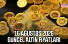 16 Ağustos 2026 güncel altın fiyatları
