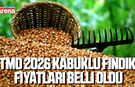 TMO 2026 kabuklu fındık fiyatları belli oldu