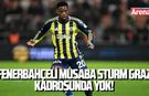 Fenerbahçeli Musaba Sturm Graz kadrosunda yok