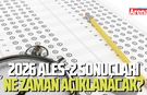 2026 ALES-2 sonuçları ne zaman açıklanacak?