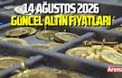 14 Ağustos 2026 güncel altın fiyatları