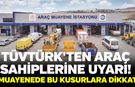 TÜVTÜRK'ten araç sahiplerine uyarı! Muayenede bu kusurlara dikkat