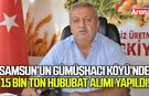 15 bin ton hububat alımı yapıldı