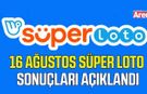 16 Ağustos Süper Loto sonuçları belli oldu