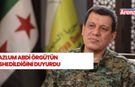 YPG elebaşı Mazlum Abdi örgütün feshedildiğini duyurdu