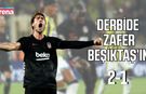 Beşiktaş derbide Fenerbahçe'yi devirdi