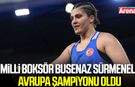Milli boksör Busenaz Sürmeneli Avrupa şampiyonu oldu