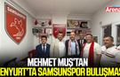 Mehmet Muş’tan Esenyurt’ta Samsunspor buluşması