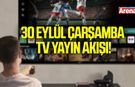 30 Eylül Çarşamba TV yayın akışı! Bu akşam hangi programlar var?