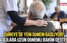 Türkiye’de yaşlılar için yeni dönem!