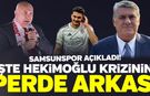Samsunspor, Hekimoğlu krizinin perde arkasını açıkladı