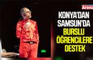 Konya’dan Samsun’da burslu öğrencilere destek