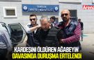 Berber koltuğunda kardeşini öldüren ağabeyin davasında duruşma ertelendi