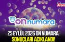 25 Eylül 2026 On Numara sonuçları açıklandı!