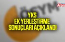 2026 YKS ek yerleştirme sonuçları açıklandı