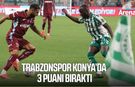 Konyaspor sahasında Trabzonspor’u mağlup etti