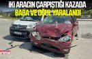 Samsun'da iki aracın çarpıştığı kazada baba ve oğul yaralandı