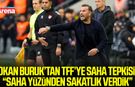Okan Buruk’tan TFF’ye saha tepkisi