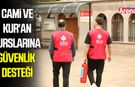 Samsun'da cami ve Kur'an kurslarına güvenlik desteği