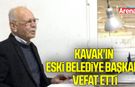 Kavak'ın eski belediye başkanı vefat etti