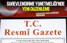 Görevlendirme Yönetmeliği'nde yeni düzenleme