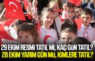 29 Ekim resmi tatil mi, kaç gün tatil?