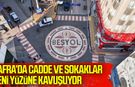 Bafra’da cadde ve sokaklar yeni yüzüne kavuşuyor