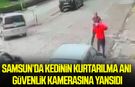 Samsun’da kedinin kurtarılma anı güvenlik kamerasına yansıdı