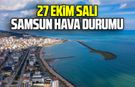 27 Ekim Salı Samsun hava durumu