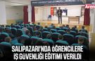 Salıpazarı'nda öğrencilere iş güvenliği eğitimi