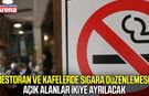 Sigara içenler dikkat! Restoran ve kafelerde yeni dönem