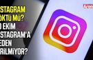 Instagram çöktü mü? 10 Ekim Instagram'a neden girilmiyor?