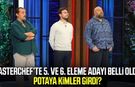 MasterChef’te 5. ve 6. eleme adayı belli oldu!