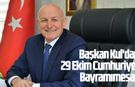 Başkan Kul'dan 29 Ekim mesajı