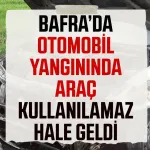 Bafra’da otomobil yangınında araç kullanılamaz hale geldi