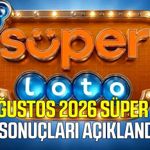 25 Ağustos 2026 Süper Loto sonuçları belli oldu
