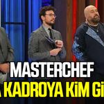MasterChef ana kadroya kim girdi?