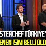 MasterChef Türkiye’de elenen isim belli oldu!